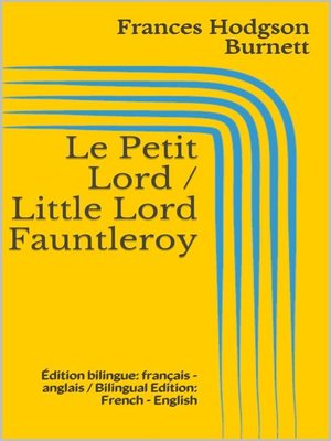cover image of Le Petit Lord / Little Lord Fauntleroy
